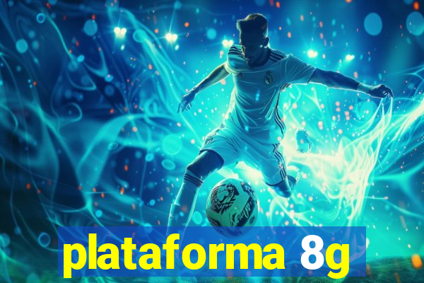 plataforma 8g